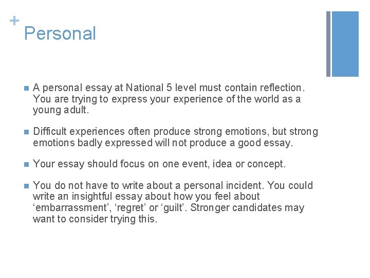 + Personal n A personal essay at National 5 level must contain reflection. You