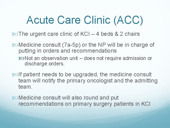 Acute Care Clinic (ACC) The urgent care clinic of KCI – 4 beds &
