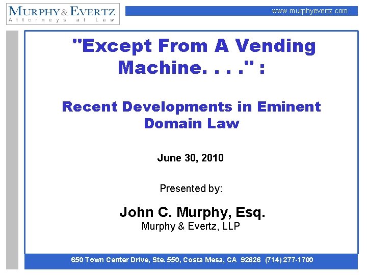 www. murphyevertz. com "Except From A Vending Machine. . " : Recent Developments in