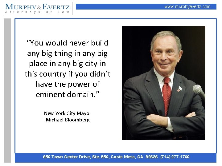 www. murphyevertz. com “You would never build any big thing in any big place