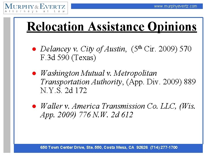 www. murphyevertz. com Relocation Assistance Opinions ● Delancey v. City of Austin, (5 th