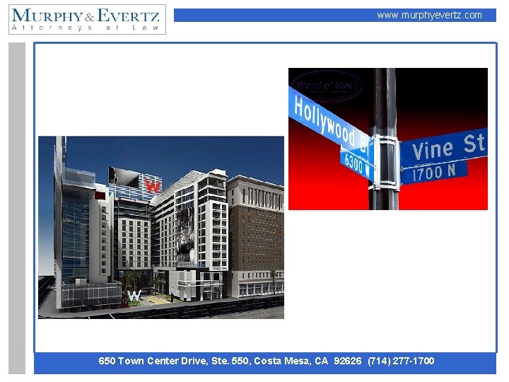 www. murphyevertz. com 650 Town Center Drive, Ste. 550, Costa Mesa, CA 92626 (714)