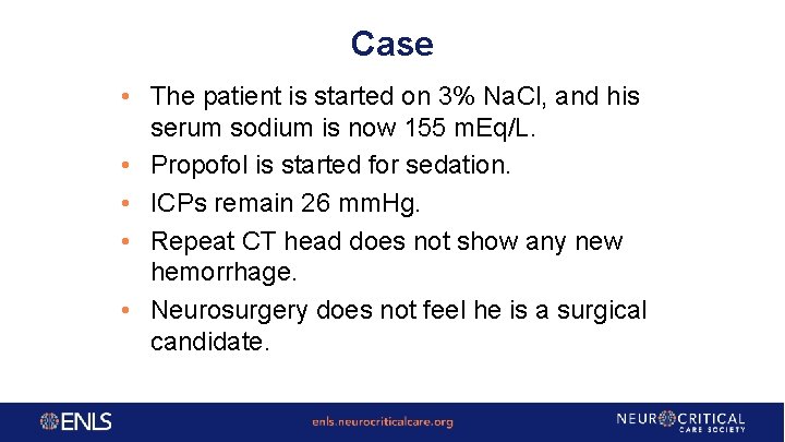 Case • The patient is started on 3% Na. Cl, and his serum sodium