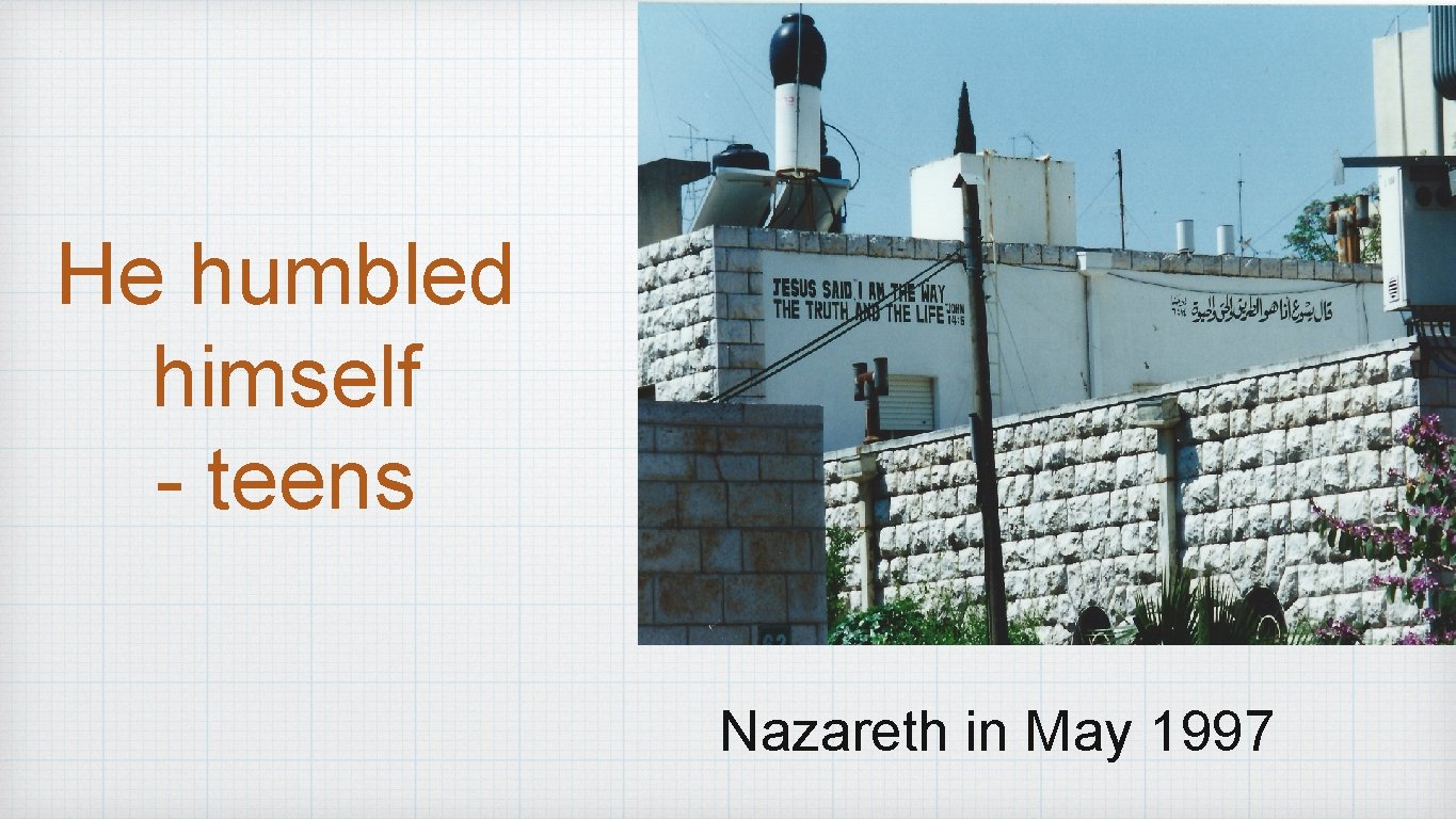 He humbled himself - teens Nazareth in May 1997 