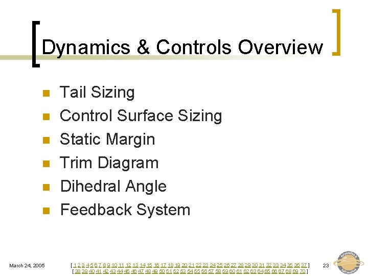 Dynamics & Controls Overview n n n March 24, 2005 Tail Sizing Control Surface