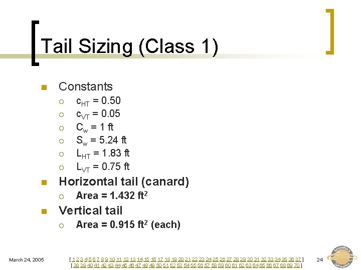 Tail Sizing (Class 1) n Constants ¡ ¡ ¡ n Horizontal tail (canard) ¡