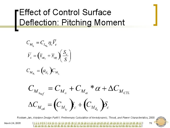 Effect of Control Surface Deflection: Pitching Moment Roskam, Jan, Airplane Design Part. VI: Prelimenary