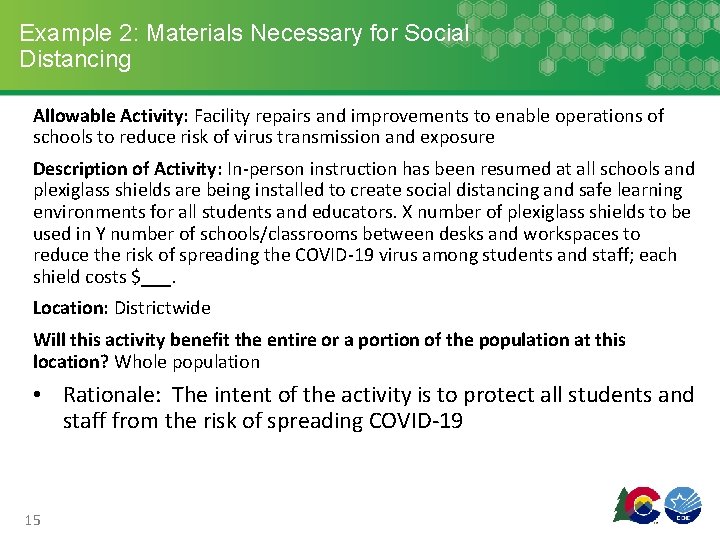 Example 2: Materials Necessary for Social Distancing Allowable Activity: Facility repairs and improvements to