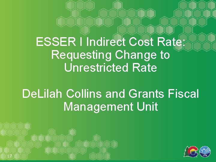 ESSER I Indirect Cost Rate: Requesting Change to Unrestricted Rate De. Lilah Collins and
