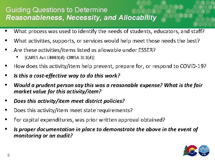 Guiding Questions to Determine Reasonableness, Necessity, and Allocability • What process was used to