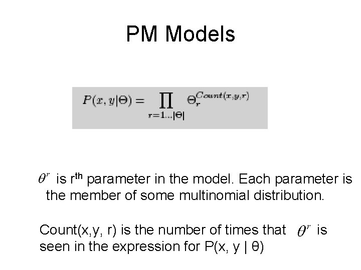 PM Models is rth parameter in the model. Each parameter is the member of