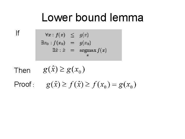 Lower bound lemma If Then Proof : 