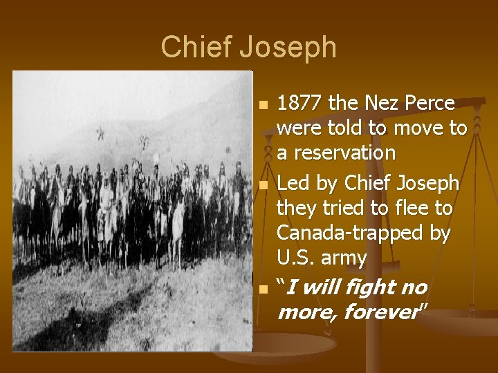 Chief Joseph n n n 1877 the Nez Perce were told to move to