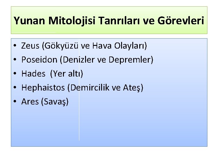 Yunan Mitolojisi Tanrıları ve Görevleri • • • Zeus (Gökyüzü ve Hava Olayları) Poseidon