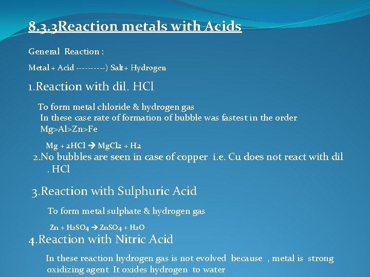 8. 3. 3 Reaction metals with Acids General Reaction : Metal + Acid -----)