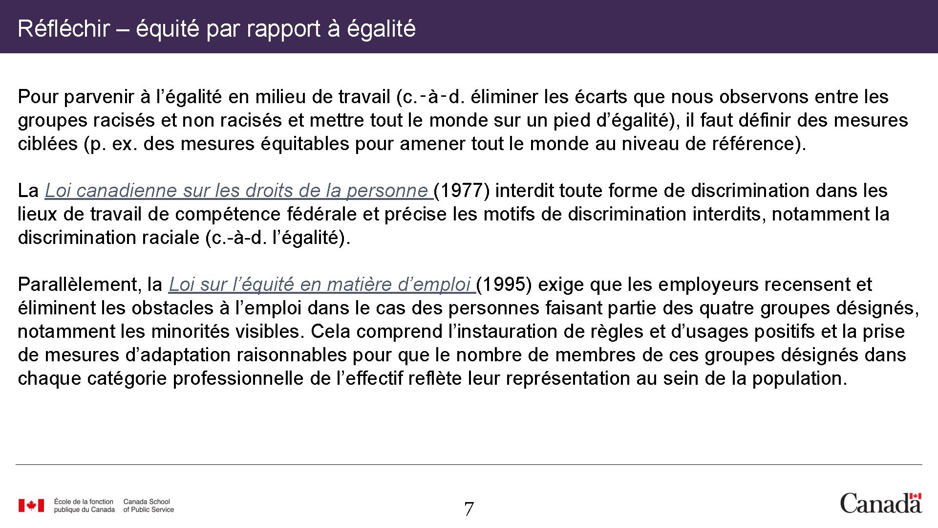Réfléchir – équité par rapport à égalité Pour parvenir à l’égalité en milieu de