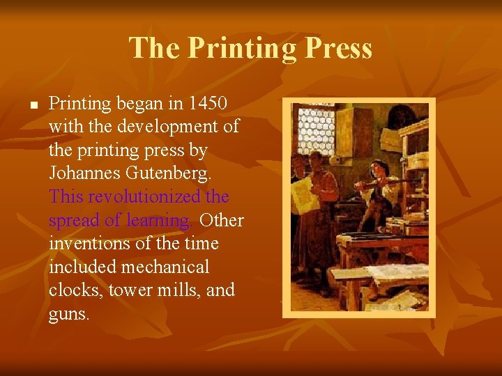 The Printing Press n Printing began in 1450 with the development of the printing