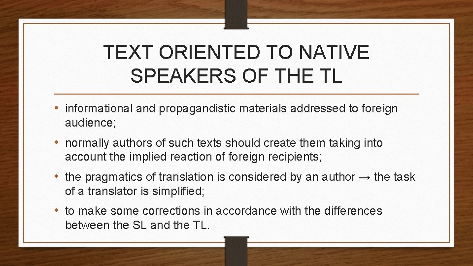 TEXT ORIENTED TO NATIVE SPEAKERS OF THE TL • informational and propagandistic materials addressed