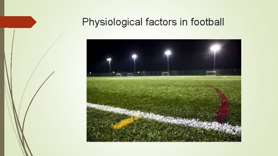 Physiological factors in football 