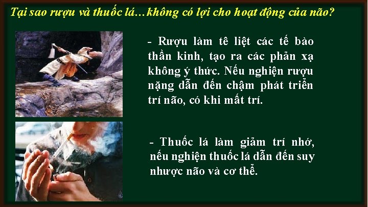 Tại sao rượu và thuốc lá…không có lợi cho hoạt động của não? -