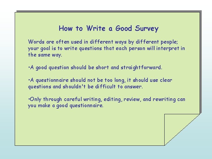 How to Write a Good Survey Words are often used in different ways by