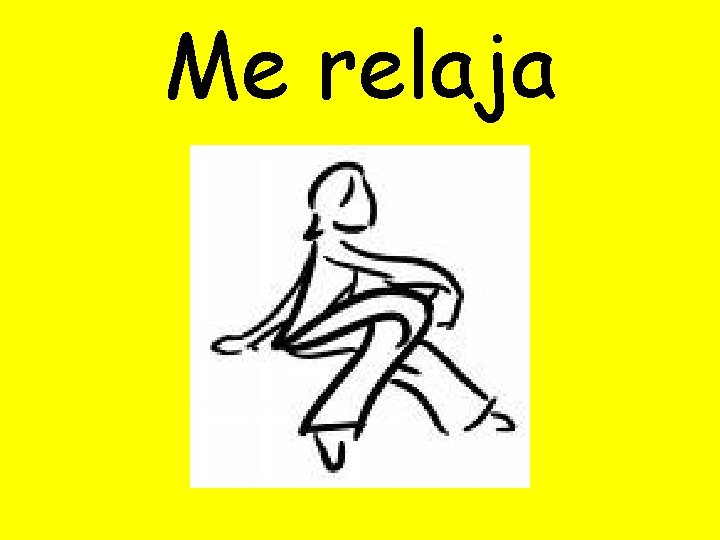 Me relaja 