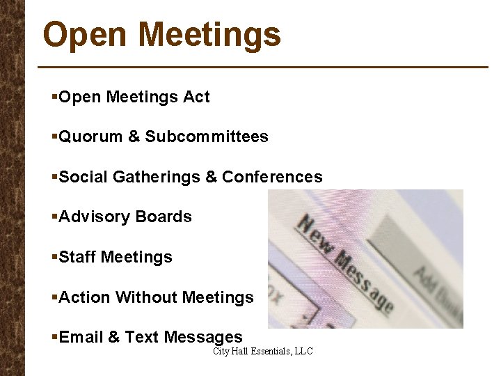 Open Meetings §Open Meetings Act §Quorum & Subcommittees §Social Gatherings & Conferences §Advisory Boards