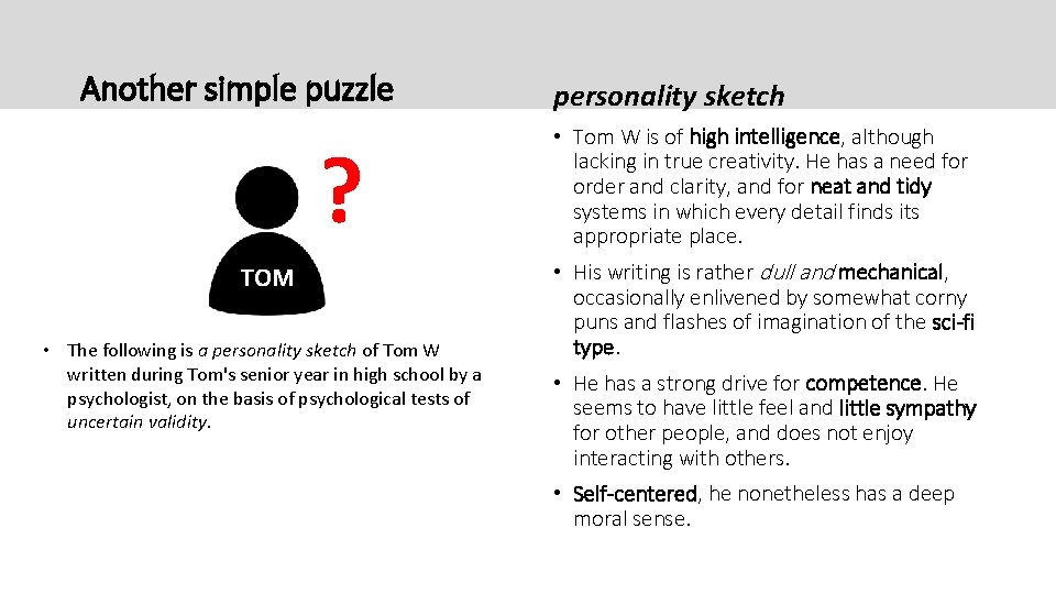 Another simple puzzle ? TOM • The following is a personality sketch of Tom