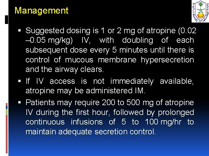 Management Suggested dosing is 1 or 2 mg of atropine (0. 02 – 0.