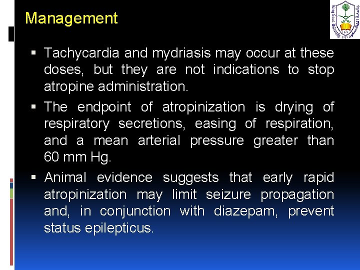 Management Tachycardia and mydriasis may occur at these doses, but they are not indications