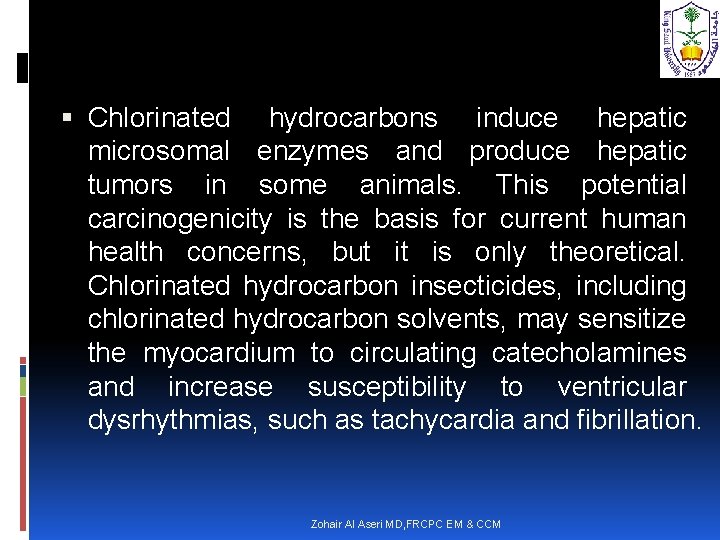  Chlorinated hydrocarbons induce hepatic microsomal enzymes and produce hepatic tumors in some animals.