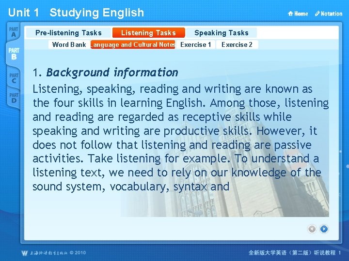 Unit 1 Studying English Pre-listening Tasks Listening Tasks Speaking Tasks Word Bank Language and