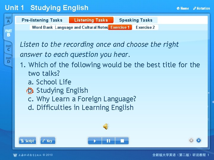 Unit 1 Studying English Pre-listening Tasks Listening Tasks Speaking Tasks Word Bank Language and