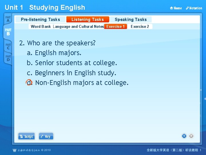 Unit 1 Studying English Pre-listening Tasks Listening Tasks Speaking Tasks Word Bank Language and Unit 1 Studying English Pre-listening Tasks Listening Tasks Speaking Tasks Word Bank Language and