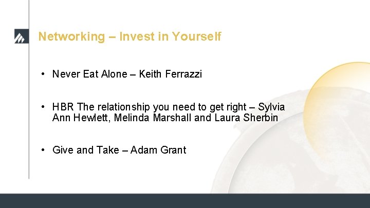 Networking – Invest in Yourself • Never Eat Alone – Keith Ferrazzi • HBR Networking – Invest in Yourself • Never Eat Alone – Keith Ferrazzi • HBR