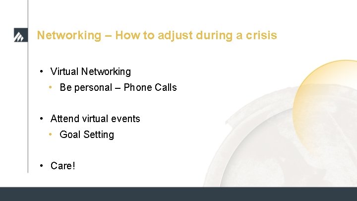 Networking – How to adjust during a crisis • Virtual Networking • Be personal Networking – How to adjust during a crisis • Virtual Networking • Be personal
