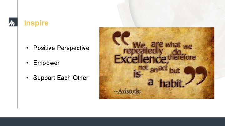 Inspire • Positive Perspective • Empower • Support Each Other Inspire • Positive Perspective • Empower • Support Each Other
