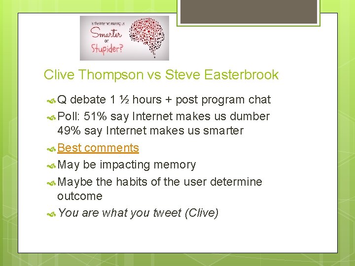 Clive Thompson vs Steve Easterbrook Q debate 1 ½ hours + post program chat