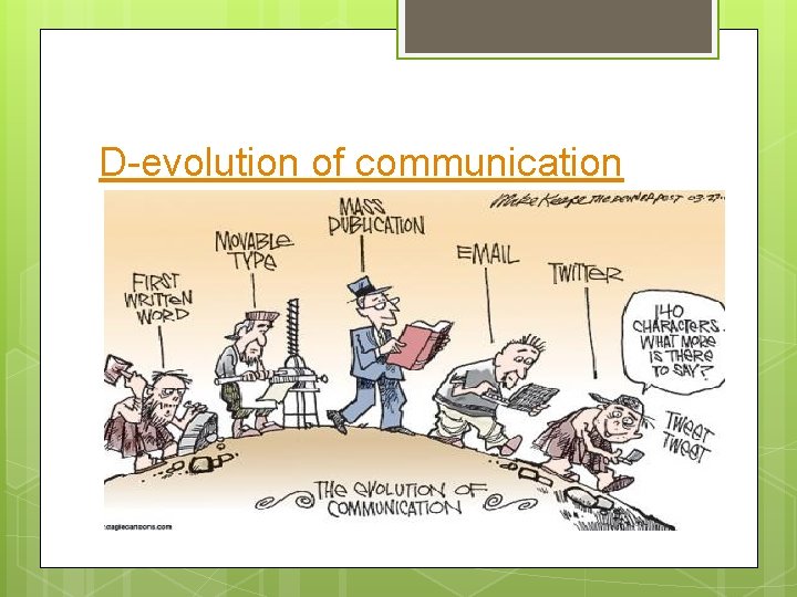 D-evolution of communication 