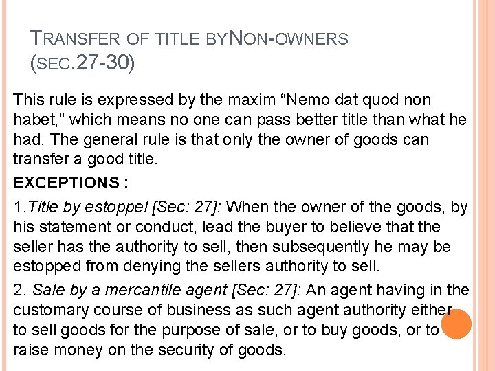 TRANSFER OF TITLE BY NON-OWNERS (SEC. 27 -30) This rule is expressed by the