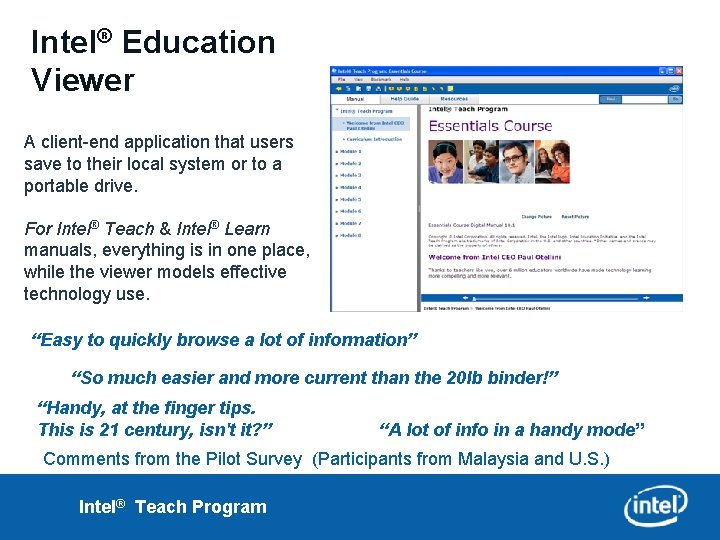Intel® Education Viewer A client-end application that users save to their local system or