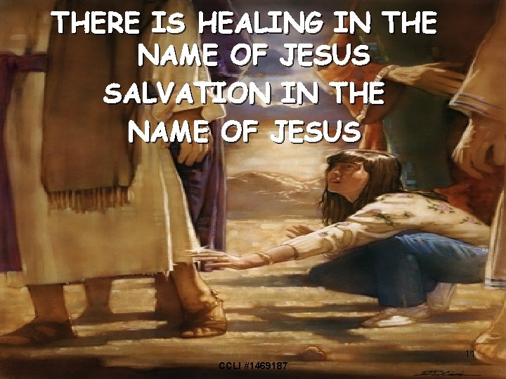 THERE IS HEALING IN THE NAME OF JESUS SALVATION IN THE NAME OF JESUS