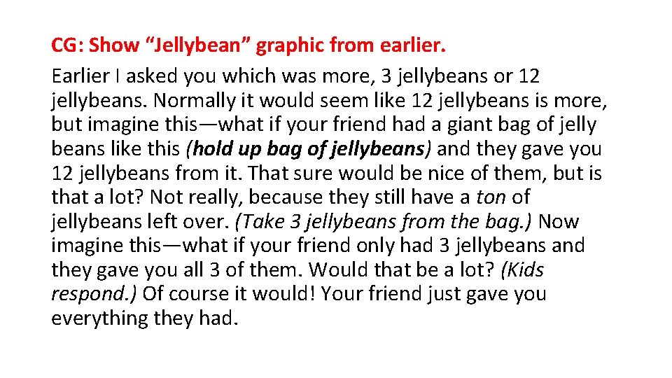 CG: Show “Jellybean” graphic from earlier. Earlier I asked you which was more, 3 CG: Show “Jellybean” graphic from earlier. Earlier I asked you which was more, 3