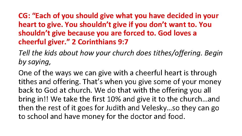 CG: “Each of you should give what you have decided in your heart to CG: “Each of you should give what you have decided in your heart to
