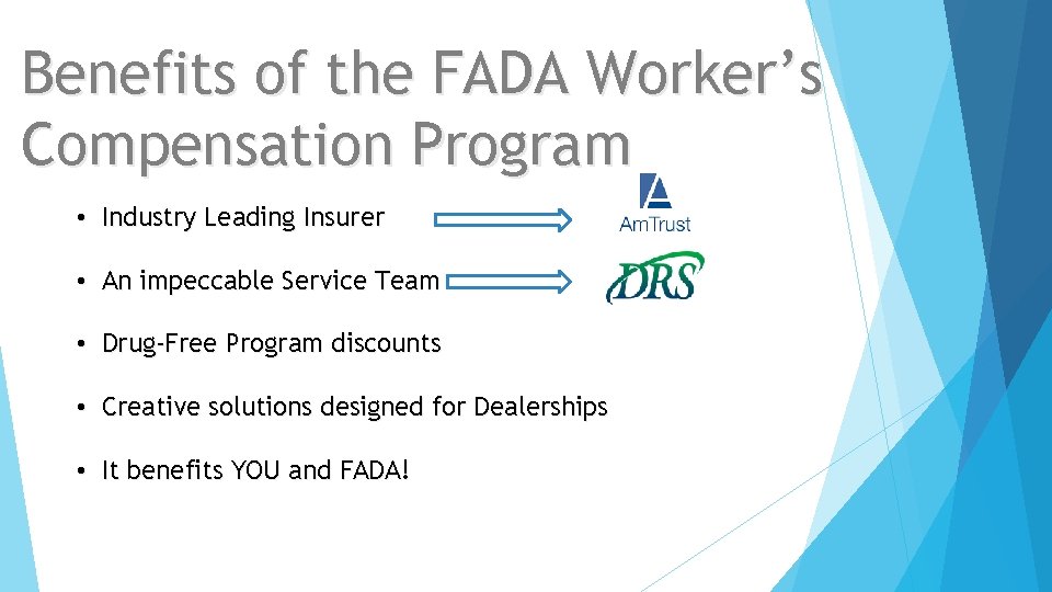 Welcome to the FADA Workers Compensation Program About