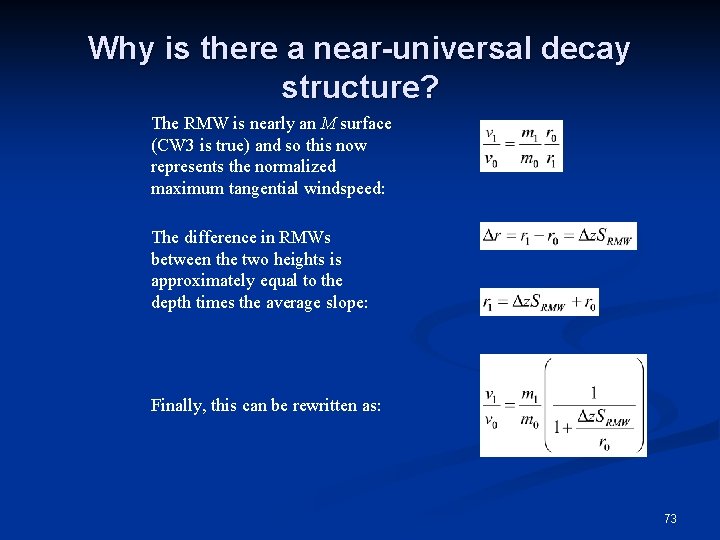 Why is there a near-universal decay structure? The RMW is nearly an M surface