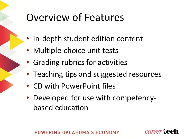 Overview of Features • • • In-depth student edition content Multiple-choice unit tests Grading