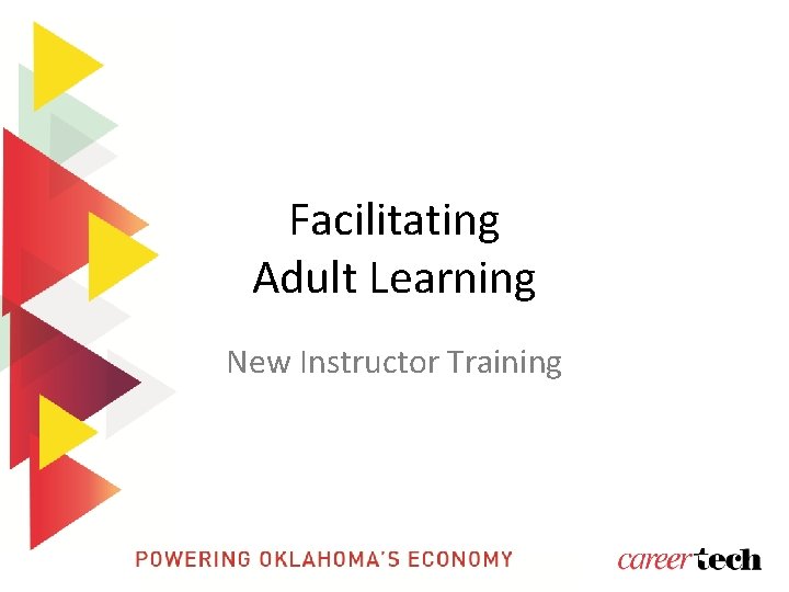Facilitating Adult Learning New Instructor Training 