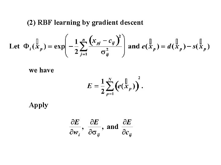 (2) RBF learning by gradient descent we have Apply 