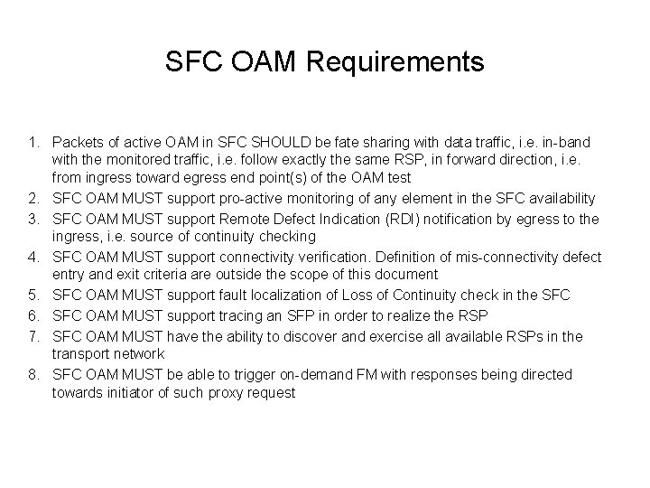 SFC OAM Requirements 1. Packets of active OAM in SFC SHOULD be fate sharing